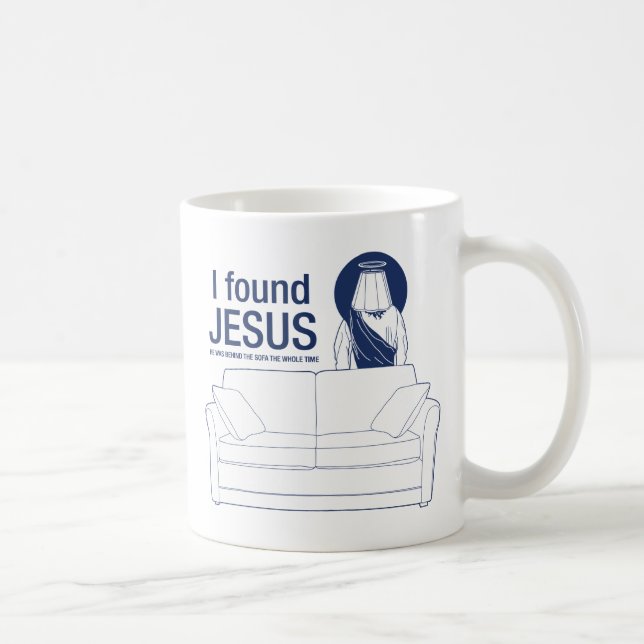 Mug J'ai trouvé Jésus qu'il était derrière le divan le (Droite)