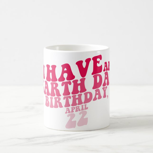 Mug J'ai un Jour des terres (Centre)