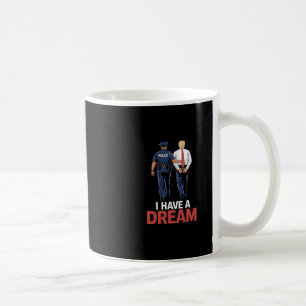 Mug J'ai un rêve drôle de citation de dicton de police