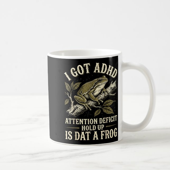 Mug J'ai un trouble de déficit de l'attention, attende (Droite)