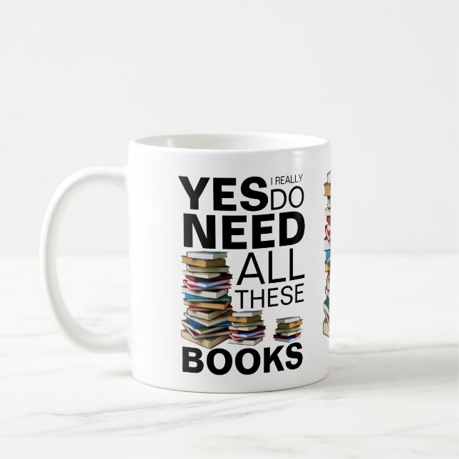 Mug J'ai vraiment besoin de tous ces livres (Gauche)
