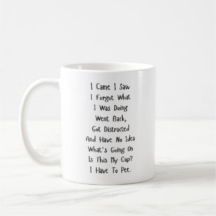 Mug J'Ai Vu J'Ai Oublié Ce Que Je Faisais, Drôle