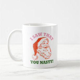 Mug J'Ai Vu Que Vous Étiez Nasty Noël Père Noël