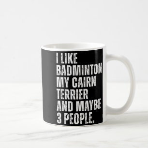 Mug J'aime Amateur de Badminton Propriétaire de Cairn 