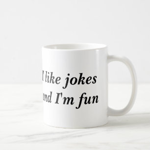 Mug J'aime des plaisanteries et je suis amusement
