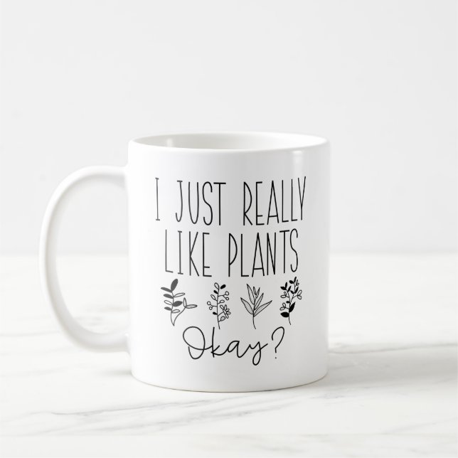 Mug J'aime Juste Vraiment Les Plantes D'accord (Gauche)