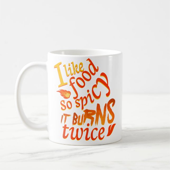 Mug J'aime la nourriture si épicée qu'elle brûle deux  (Gauche)