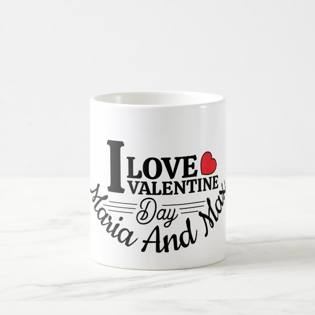 Mug J'aime la Saint-Valentin avec un nom personnalisé  (Centre)