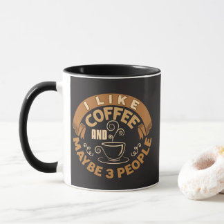 Mug J'Aime Le Café Et Peut-Être 3 Personnes Drôle Cade
