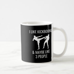 Mug J'aime le kickboxing et peut-être 3 personnes Cool