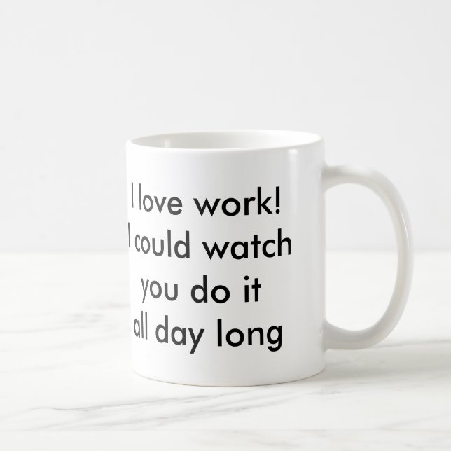 Mug J'aime le travail (Droite)
