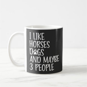 Mug J'aime les chevaux, les chiens et peut-être 3 pers