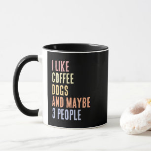 Mug J'aime les chiens de café et peut-être 3 personnes