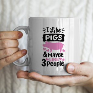 Mug "J'aime les cochons et peut-être 3 personnes"
