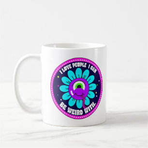 Mug J'Aime Les Gens Avec Qui Je Peux Être Étrange