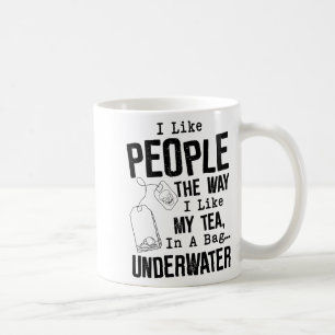 Mug J'aime les gens comme j'aime mon thé dans un sache