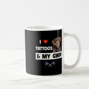 Mug J'Aime Les Tatouages Et Mon Gwp À poils durs Allem