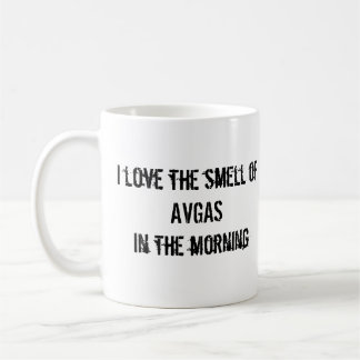 Mug J'aime l'odeur d'AVGAS pendant le matin !
