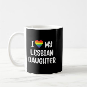 Mug J'Aime Ma Fille Lesbienne Soutien Maman Papa Pare