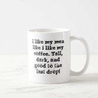 Mug J'aime mes hommes comme j'aime mon café. Grand,