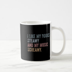 Mug J'Aime Mes Livres Steamy Et Ma Musique Criant Drôl