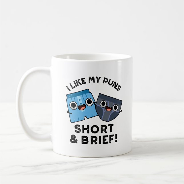 Mug J'Aime Mes Puns Court Et Brève Funny Sous-Vêtement (Gauche)