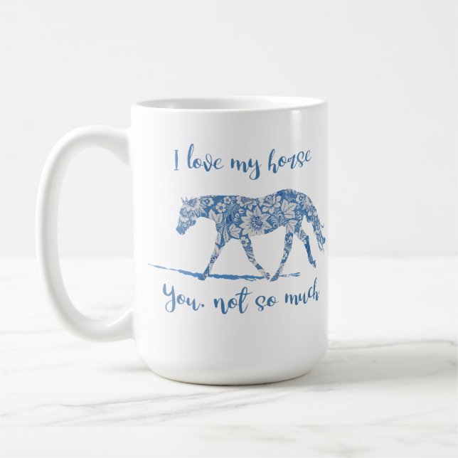 Mug J'aime mon cheval - vous pas aussi (Gauche)