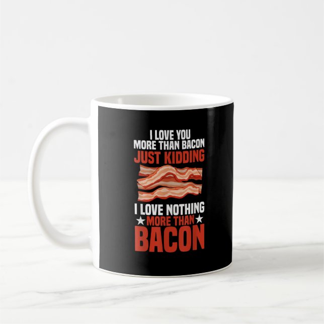 Mug J'aime plus toi que le bacon, drôle de style petit (Gauche)