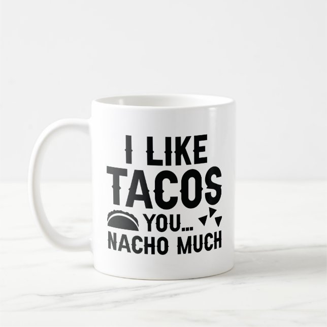 Mug J'Aime Tacos Vous Nacho Beaucoup (Gauche)