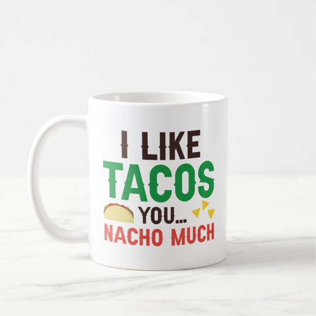 Mug J'Aime Tacos Vous Nacho Beaucoup (Gauche)