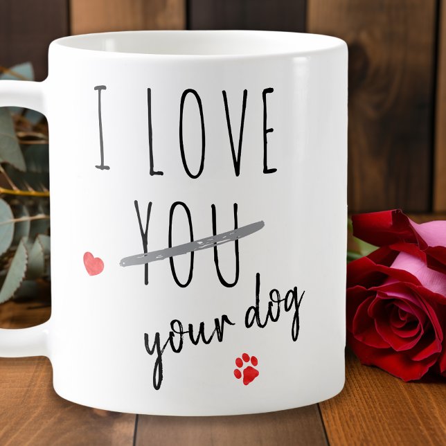 Mug J'aime ton chien Funny Valentines Day (Créateur téléchargé)