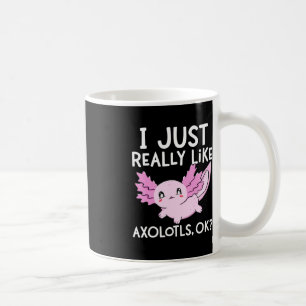 Mug J'Aime Vraiment Axolotls Ok Girl Boy Kids Kawai