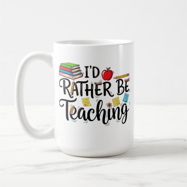 Mug J'aimerais mieux enseigner - Professeur d'école ad (Gauche)