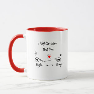 Mug J'Aimerais Que Vous Aviez Vécu Juste À Côté