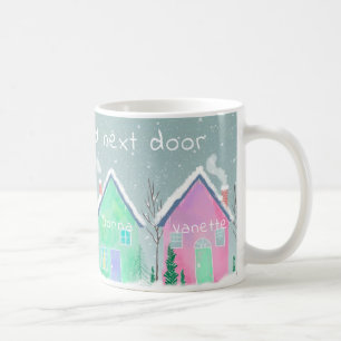 Mug J'aimerais que vous viviez à côté de 4 ami coutume