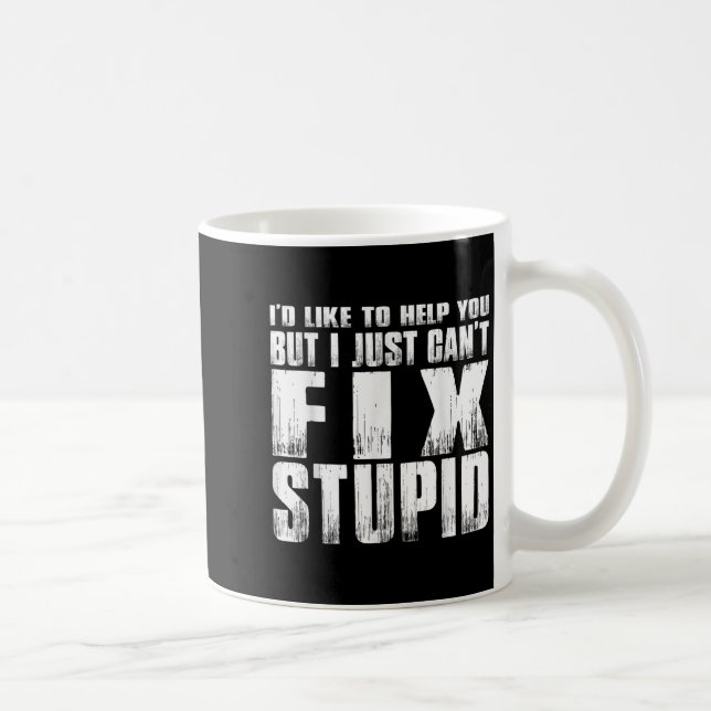 Mug J'aimerais vous aider mais je ne peux tout simplem (Droite)
