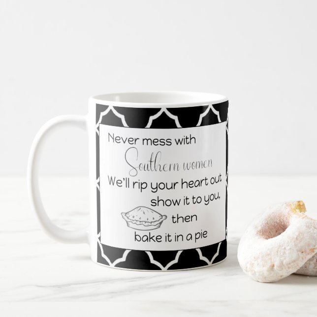Mug Jamais Mess with Southern Women Black White Custom (Avec donut)