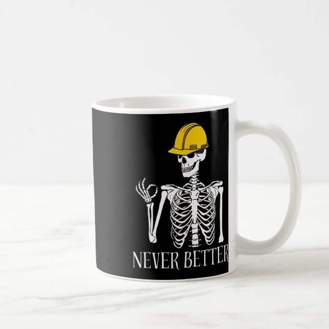 Mug Jamais mieux de construction Drôle Skeleton Hallow (Droite)