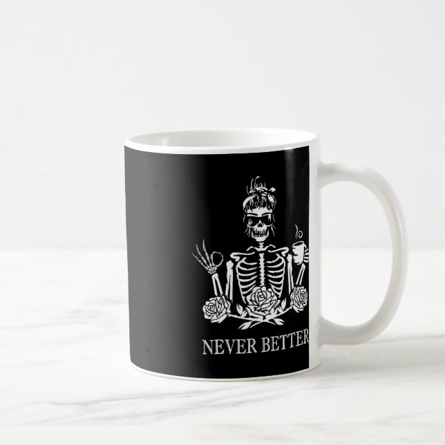 Mug Jamais Mieux Skeleton Femmes Boire Café Paix (Droite)