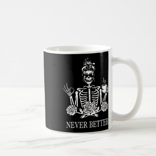 Mug Jamais Mieux Skeleton Femmes Boire Café Paix (Droite)