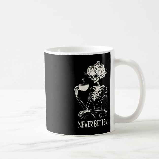 Mug Jamais Mieux Skeleton Femmes Boire Fleur De Café (Droite)