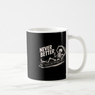 Mug Jamais Mieux Skeleton Tee - shirt Pour Hommes Femm