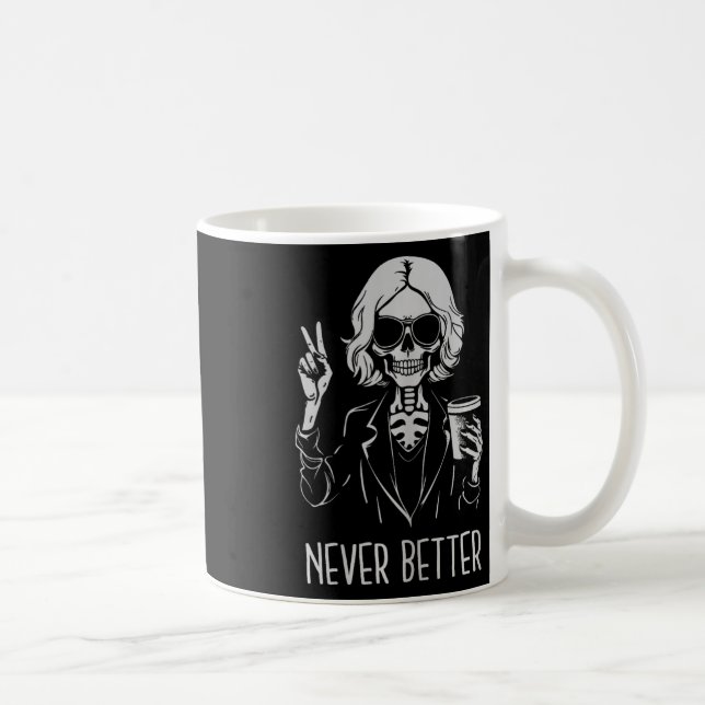 Mug Jamais Mieux Squelette Boire Café Café Hallowee (Droite)