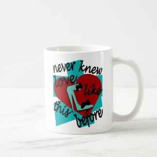 Mug Jamais n'a avant su l'amour comme ceci avec le
