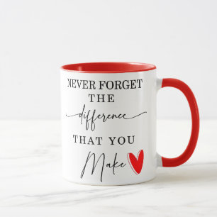 Mug Jamais Oublier La Différence Que Vous Faites
