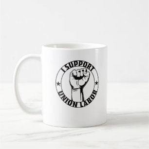 Mug J'Appuie Le Syndicat Du Travail Forte Pour Une Uni