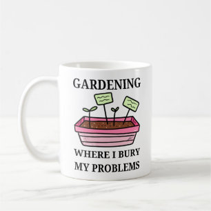 Mug Jardinage Là Où J'Enterrais Mes Problèmes Jardin