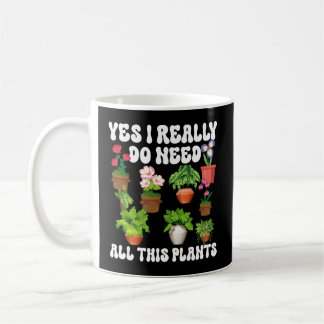 Mug Jardinage Poted Oui J'Ai Vraiment Besoin De Tous C