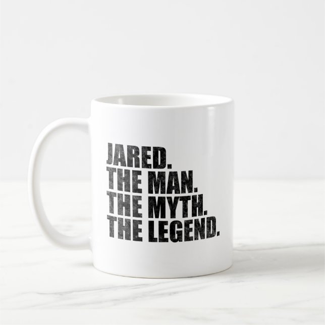 Mug Jared name, Jared The Man The Myth The Legend (Gauche)