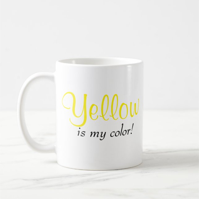 Mug Jaune, C'Est Ma Couleur Qui Dit : (Gauche)